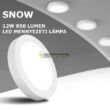 SNOW LED 12W=100W kerek fehér mennyezeti lámpa, hidegfehér 3évGar